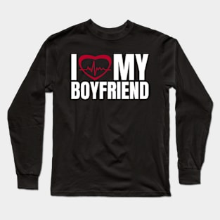 I Love My Boyfriend Long Sleeve T-Shirt